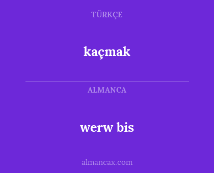 werw bis - kaçmak
