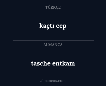 kaçtı cep - tasche entkam