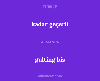 kadar geçerli - gulting bis