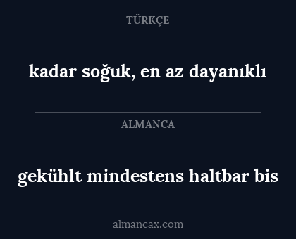 gekühlt mindestens haltbar bis - kadar soğuk, en az dayanıklı