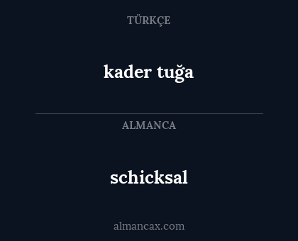 kader tuğa - schicksal