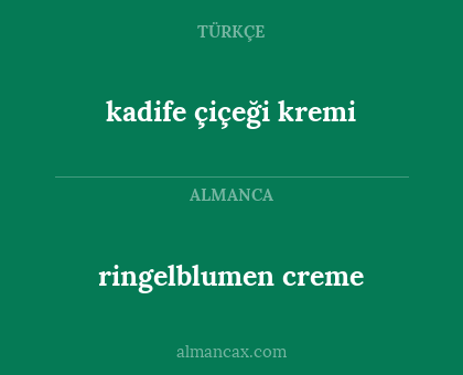 kadife çiçeği kremi - ringelblumen creme