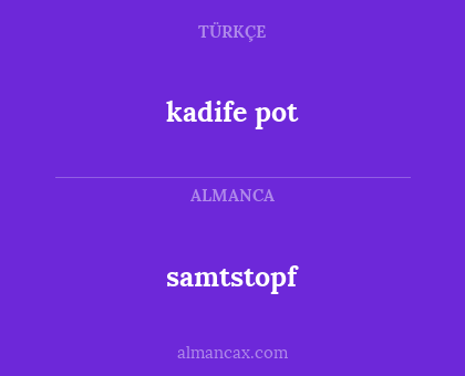 samtstopf - kadife pot