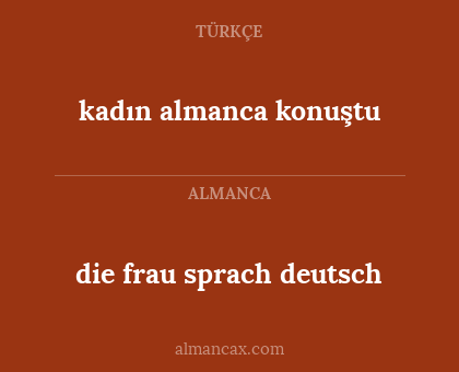 kadın almanca konuştu - die frau sprach deutsch