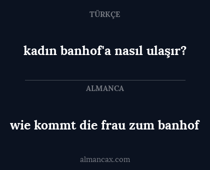 kadın banhof'a nasıl ulaşır? - wie kommt die frau zum banhof