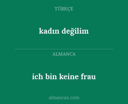 kadın değilim - ich bin keine frau