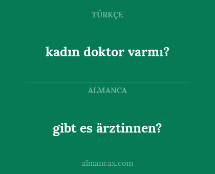 gibt es ärztinnen? - kadın doktor varmı?