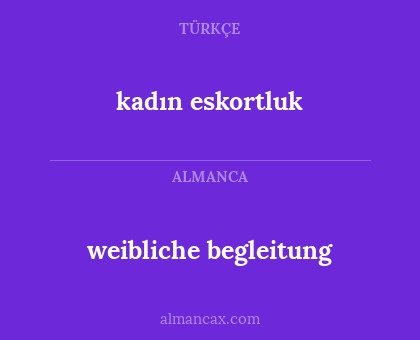 kadın eskortluk - weibliche begleitung