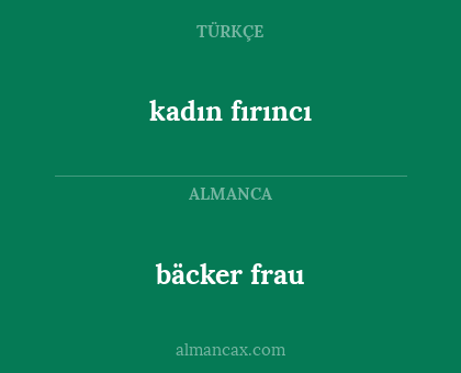 bäcker frau - kadın fırıncı