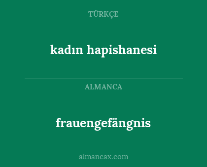 frauengefängnis - kadın hapishanesi