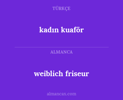kadın kuaför - weiblich friseur