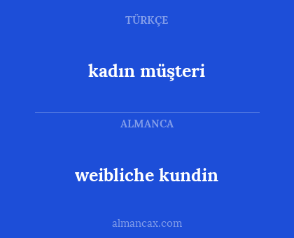 kadın müşteri - weibliche kundin
