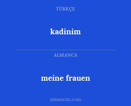 kadinim - meine frauen