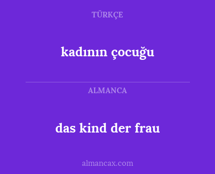 das kind der frau - kadının çocuğu