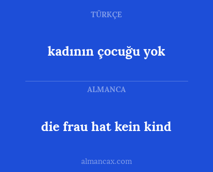 die frau hat kein kind - kadının çocuğu yok