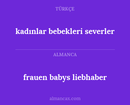 frauen babys liebhaber - kadınlar bebekleri severler