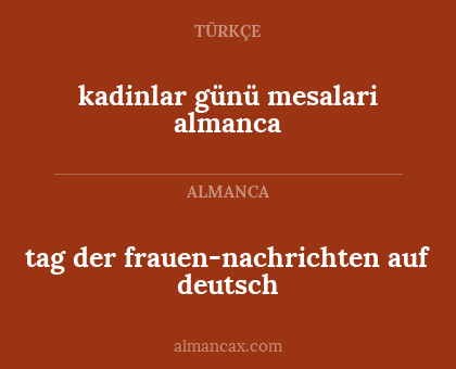 tag der frauen-nachrichten auf deutsch - kadinlar günü mesalari almanca