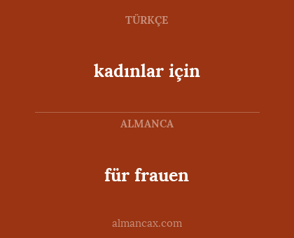für frauen - kadınlar için