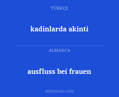 kadinlarda akinti - ausfluss bei frauen