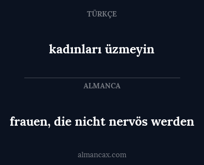 kadınları üzmeyin - frauen, die nicht nervös werden