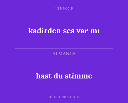hast du stimme - kadirden ses var mı