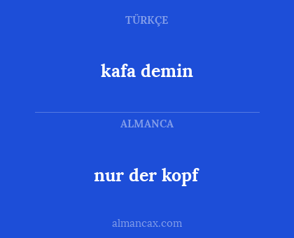 nur der kopf - kafa demin