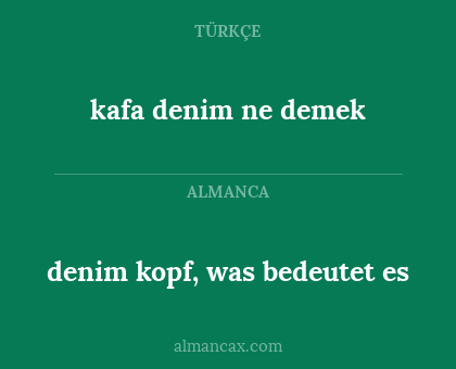 denim kopf, was bedeutet es - kafa denim ne demek