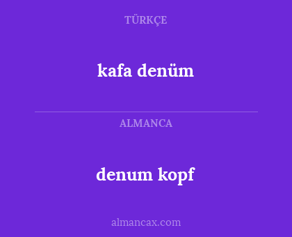 kafa denüm - denum kopf