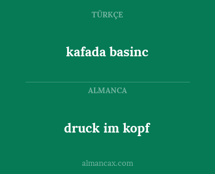 druck im kopf - kafada basinc