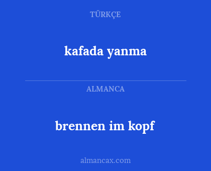 brennen im kopf - kafada yanma