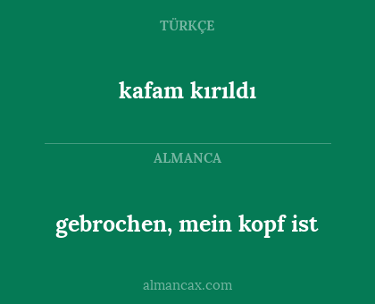 kafam kırıldı - gebrochen, mein kopf ist