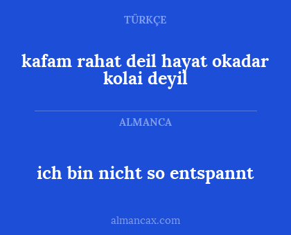 ich bin nicht so entspannt - kafam rahat deil hayat okadar kolai deyil