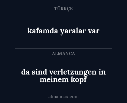 da sind verletzungen in meinem kopf - kafamda yaralar var