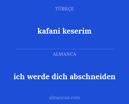 kafani  keserim - ich werde dich abschneiden