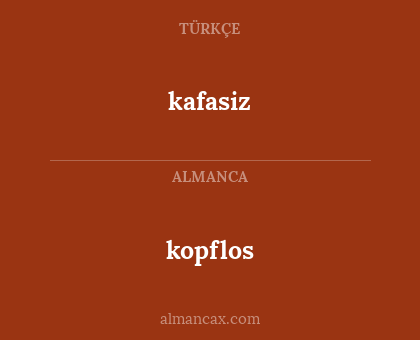 kafasiz - kopflos