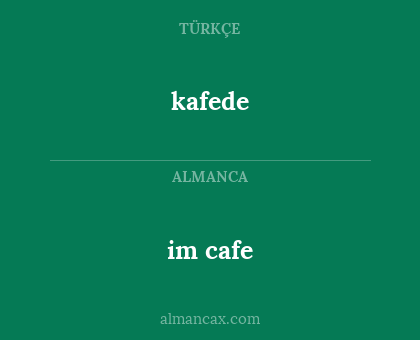im cafe - kafede