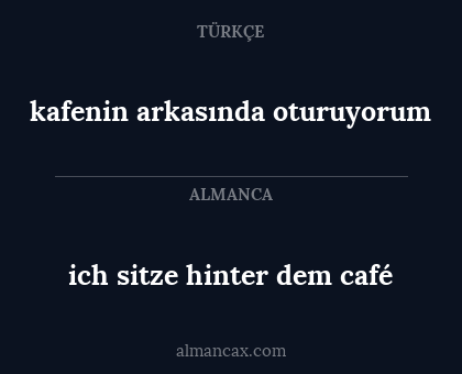 ich sitze hinter dem café - kafenin arkasında oturuyorum