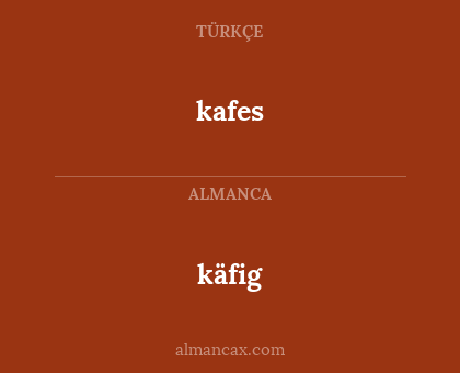 kafes - käfig