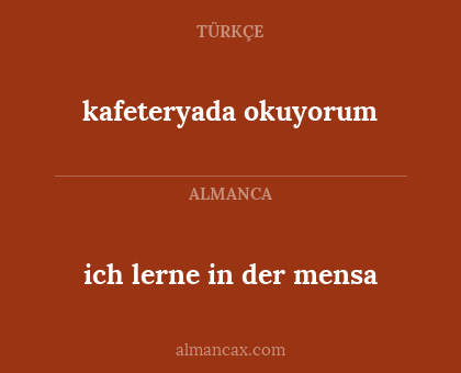 ich lerne in der mensa - kafeteryada okuyorum