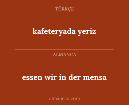 essen wir in der mensa - kafeteryada yeriz