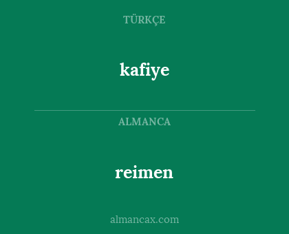 kafiye - reimen