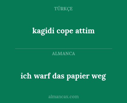 kagidi cope attim - ich warf das papier weg