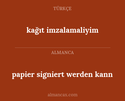 papier signiert werden kann - kağıt imzalamaliyim