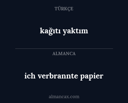 ich verbrannte papier - kağıtı yaktım