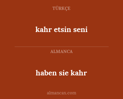 haben sie kahr - kahr etsin seni