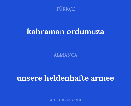 kahraman ordumuza - unsere heldenhafte armee