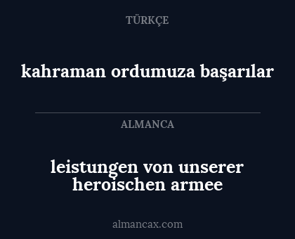 kahraman ordumuza başarılar - leistungen von unserer heroischen armee