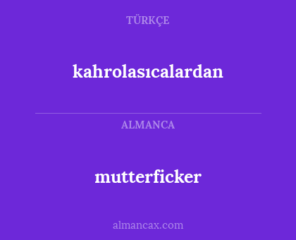 mutterficker - kahrolasıcalardan