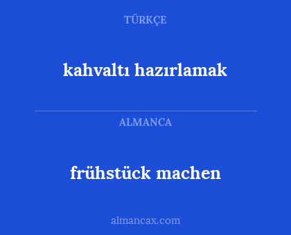 kahvaltı hazırlamak - frühstück machen