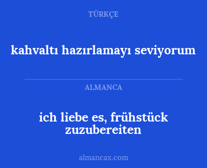 ich liebe es, frühstück zuzubereiten - kahvaltı hazırlamayı seviyorum